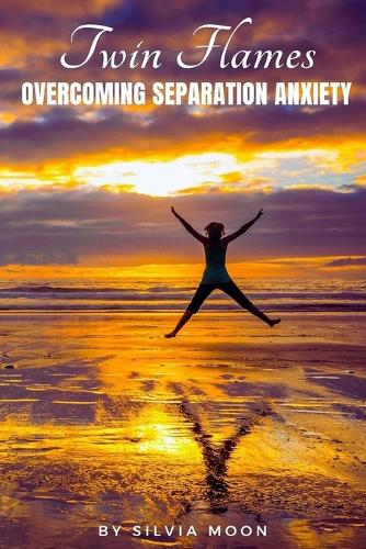 How to Deal with Twin Flame Separation Anxiety