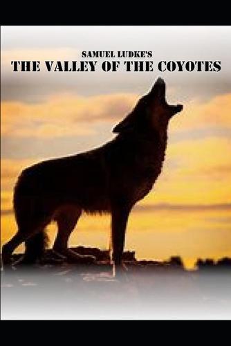 The Valley of the Coyotes