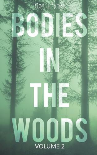 Bodies in the Woods