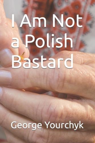 I Am Not a Polish Bastard