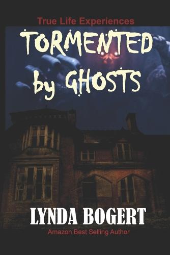 Tormented by Ghosts