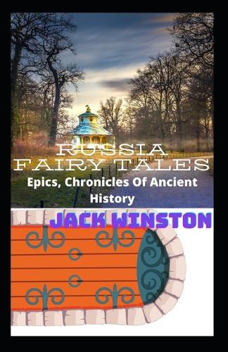 Russia Fairy Tales, Epics, Chronicles Of Ancient History