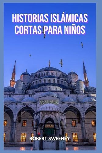 Historias Islamicas Cortas Para Ninos