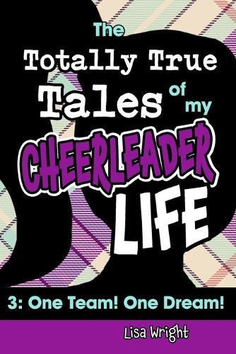 The Totally True Tales of my Cheerleader Life 3