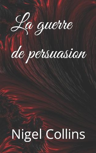 La guerre de persuasion
