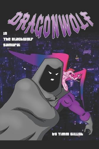 Dragonwolf in The Blackwolf Samurai
