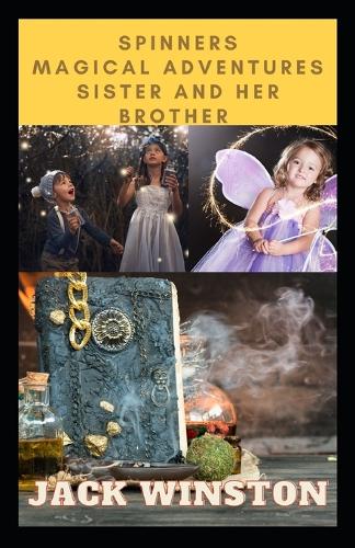 Spinners Magical Adventures Sister and Her Brother