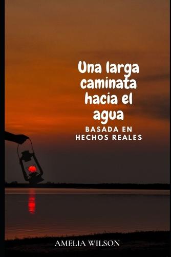 Una larga caminata hacia el agua