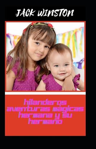 Hilanderos Aventuras Magicas Hermana Y Su Hermano