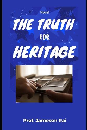 The Truth For Heritage