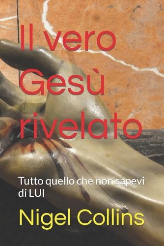 Il vero Gesu rivelato