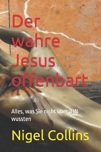 Der wahre Jesus offenbart