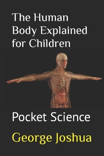 The Human Body Explained for Children