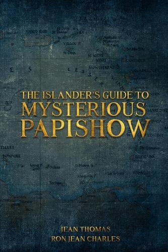 The Islander's Guide to Mysterious Papishow