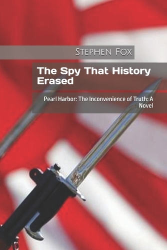 The Spy That History Erased