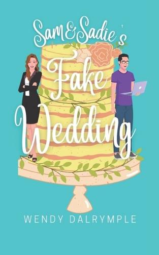 Sam and Sadie's Fake Wedding
