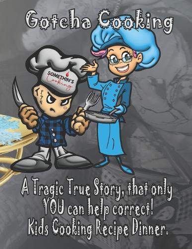 Gotcha Cooking