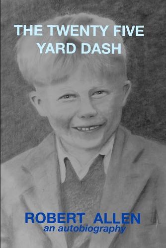 The Twenty Five Yard Dash