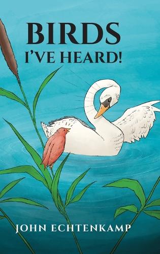 Birds I've Heard!