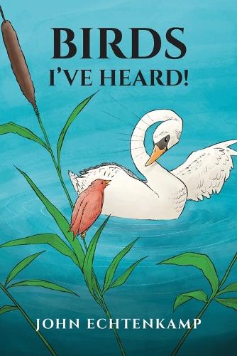 Birds I've Heard!