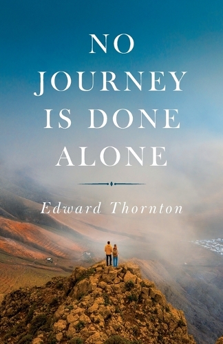 No Journey Is Done Alone
