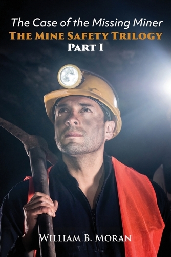 The Mine Safety Trilogy Part I