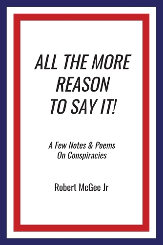 All the More Reason to Say It!