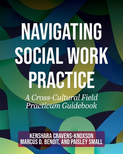 Navigating Social Work Practice