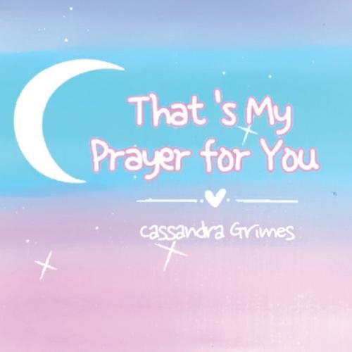 That's My Prayer for You