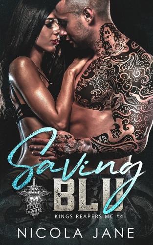 Saving Blu (Kings Reapers MC Book 4)
