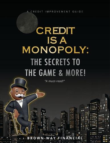 Credit is a Monopoly