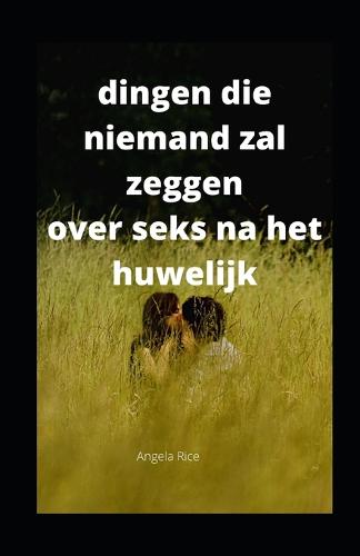 dingen die niemand zal zeggen over seks na het huwelijk