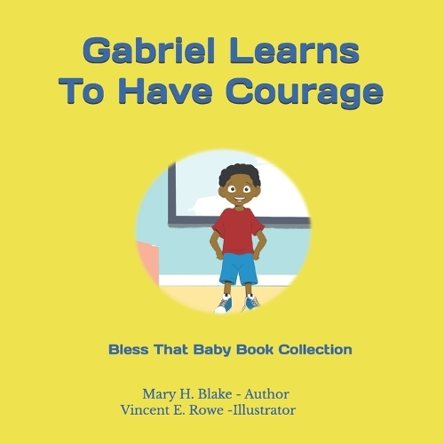 Gabriel Learns to have Courage