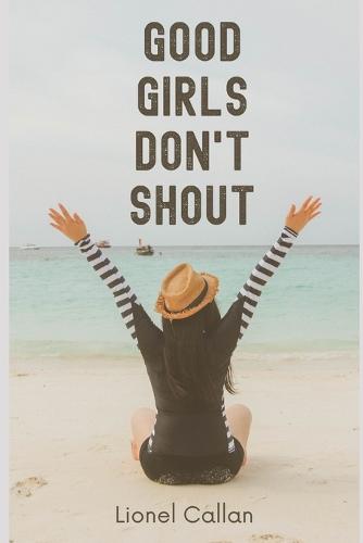 Good Girls Don't Shout