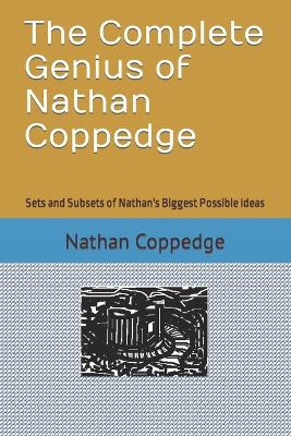 The Complete Genius of Nathan Coppedge