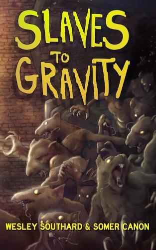 Slaves To Gravity