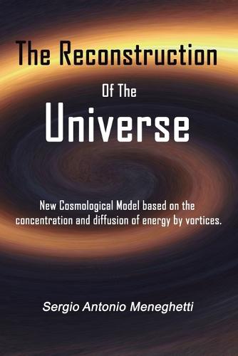 The Reconstruction Of The Universe