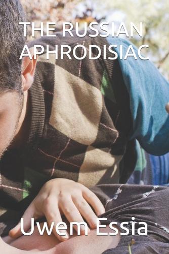 The Russian Aphrodisiac