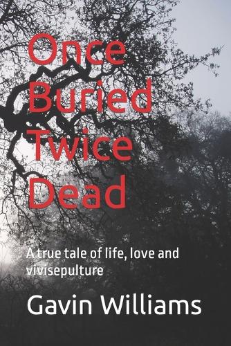 Once Buried Twice Dead