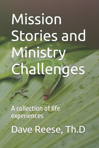 Mission Stories and Ministry Challenges