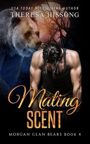 Mating Scent (Morgan Clan Bears, Book 4)