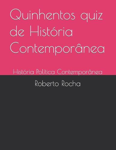 Quinhentos quiz de História Contemporânea
