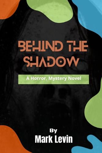 Behind The Shadow