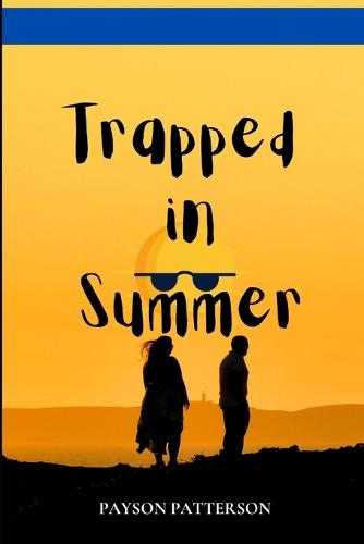 Trapped in Summer