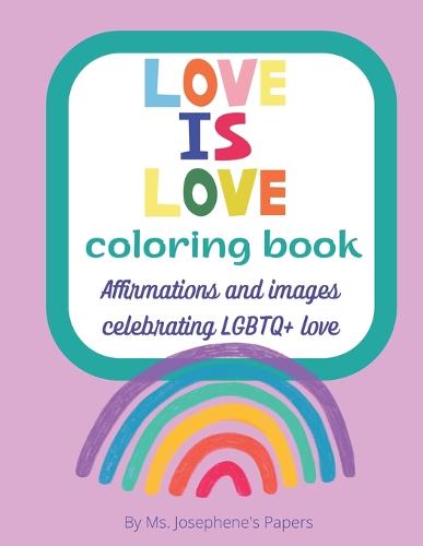Love Is Love A Coloring Book