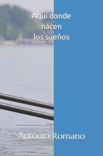 Aquí donde nacen los sueños