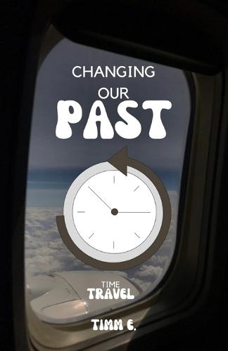 Changing our past