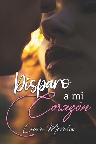 Disparo a mi corazón