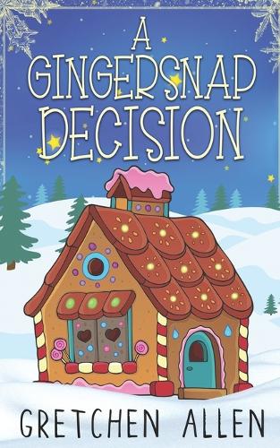 A Gingersnap Decision