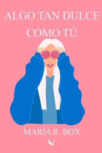 Algo tan dulce como tu
